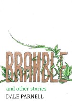 Bramble and other stories - Dale Parnell cover image